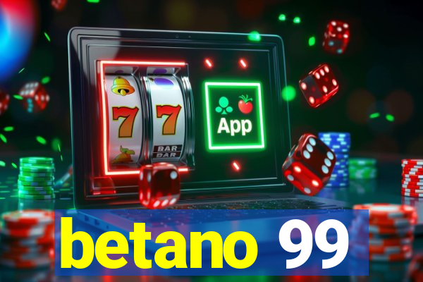 betano 99